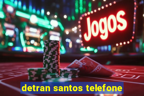 detran santos telefone